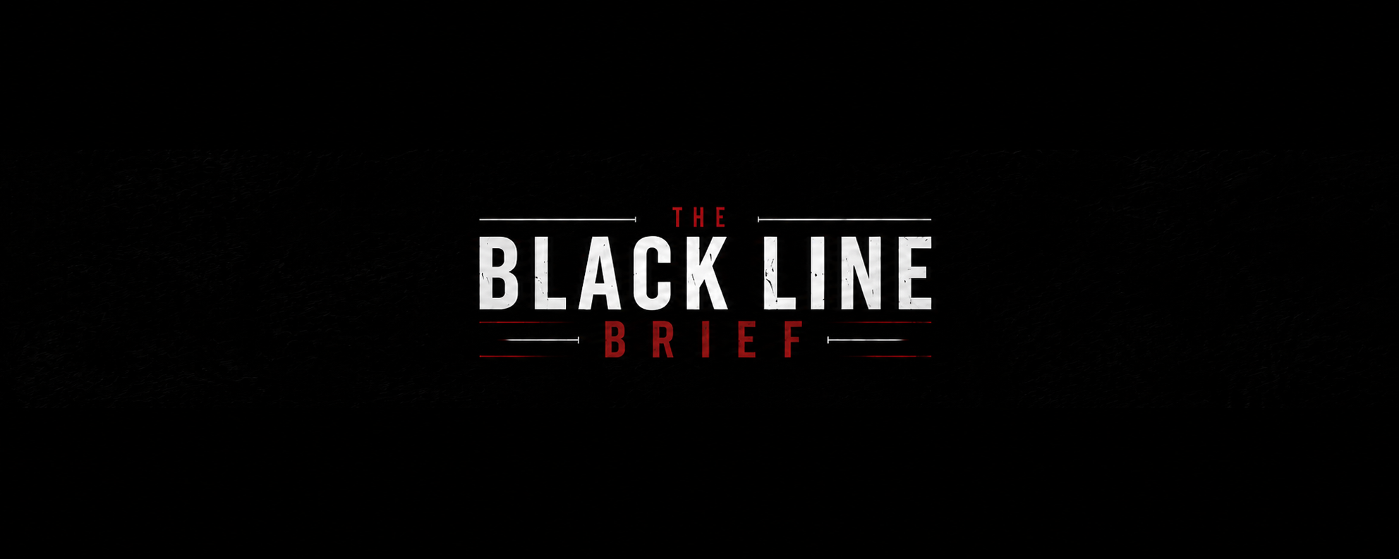 The Black Line Brief